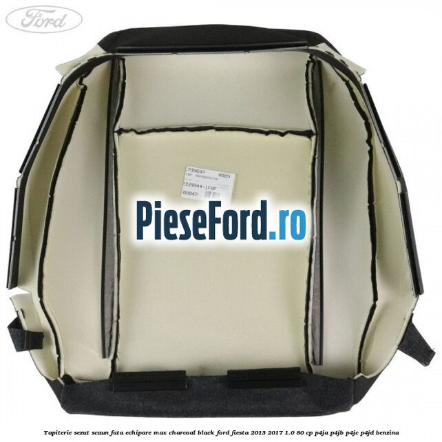 Tapiterie sezut scaun fata echipare max charcoal black Ford Fiesta 2013-2017 1.0 80 cp P4JA, P4JB, P4JC, P4JD benzina