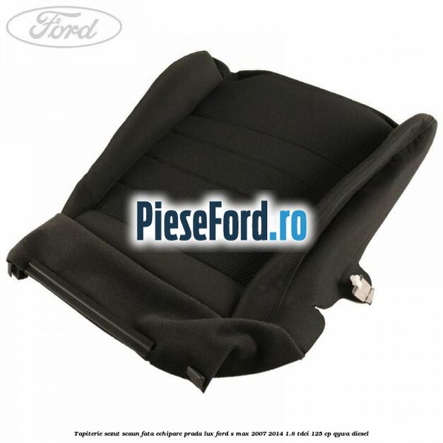Tapiterie sezut scaun fata echipare prada lux Ford S-Max 2007-2014 1.8 TDCi 125 cp QYWA diesel