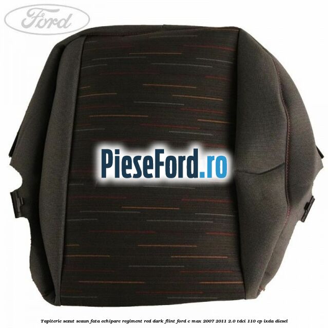 Tapiterie sezut scaun fata echipare regiment red dark flint Ford C-Max 2007-2011 2.0 TDCi 110 cp IXDA diesel