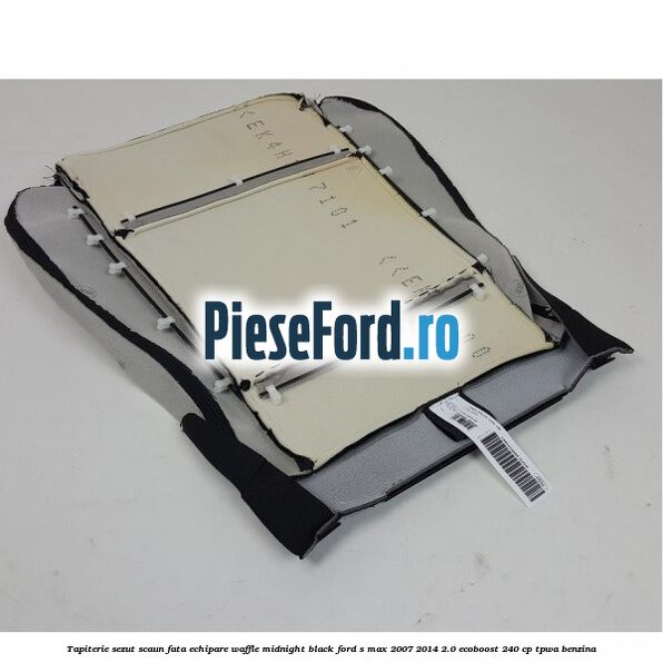 Tapiterie sezut scaun fata echipare waffle midnight black Ford S-Max 2007-2014 2.0 EcoBoost 240 cp TPWA benzina