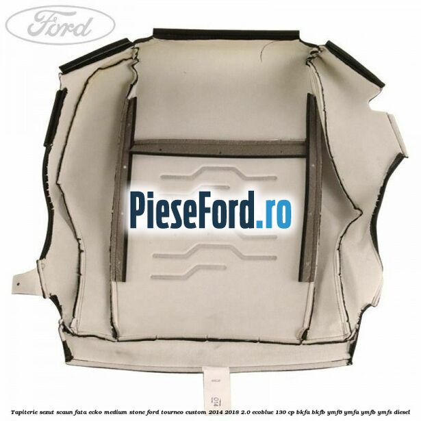 Tapiterie sezut scaun fata ecko medium stone Ford Tourneo Custom 2014-2018 2.0 EcoBlue 130 cp BKFA, BKFB, YMF6, YMFA, YMFB, YMFS diesel