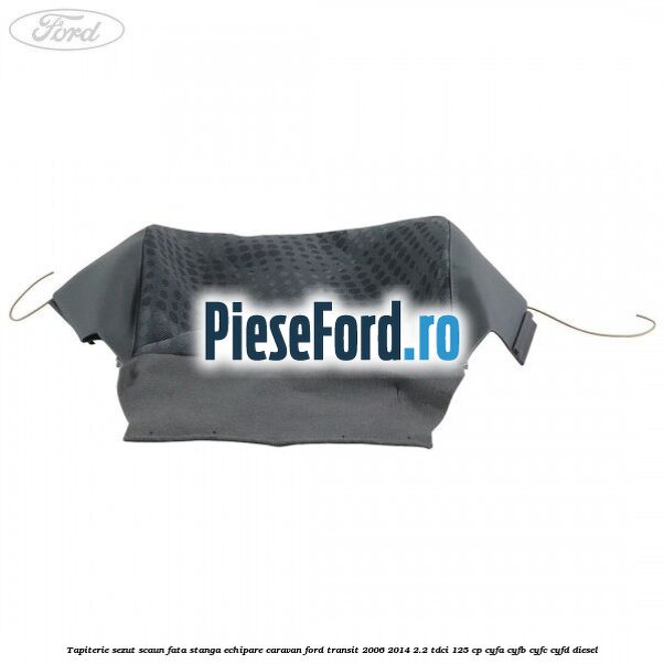 Tapiterie sezut scaun fata stanga echipare Caravan Ford Transit 2006-2014 2.2 TDCi 125 cp CYFA, CYFB, CYFC, CYFD diesel