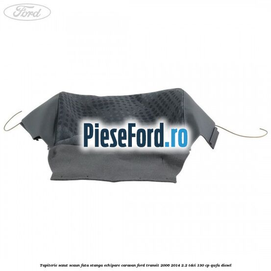 Tapiterie sezut scaun fata stanga echipare Caravan Ford Transit 2006-2014 2.2 TDCi 130 cp Tapiterie sezut scaun fata stanga echipare Caravan Ford Transit 2006-2014 2.2 TDCi 130 cp QWFA diesel