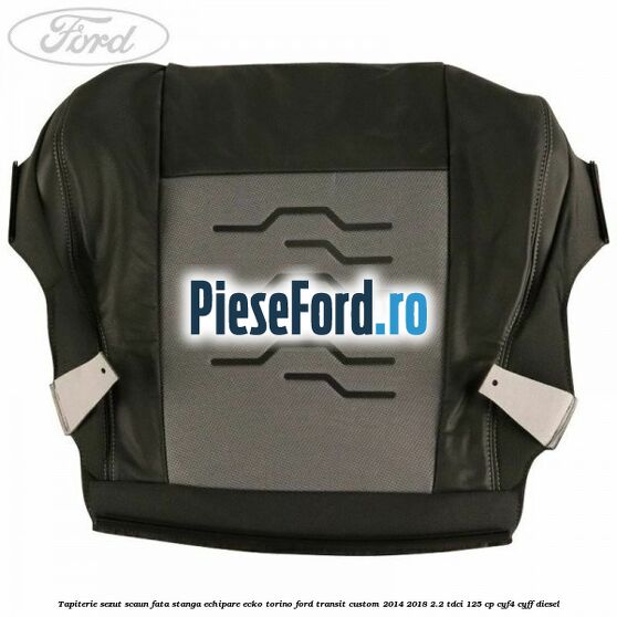 Tapiterie sezut scaun fata stanga echipare ecko torino Ford Transit Custom 2014-2018 2.2 TDCi 125 cp Tapiterie sezut scaun fata stanga echipare ecko torino Ford Transit Custom 2014-2018 2.2 TDCi 125 cp CYF4, CYFF diesel