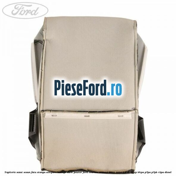 Tapiterie sezut scaun fata stanga echipare lozenge dark pewter Ford Tourneo Connect 2002-2014 1.8 Di 75 cp BHPA, P7PA, P7PB, R2PA diesel