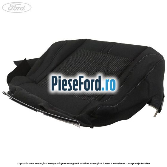 Tapiterie sezut scaun fata stanga echipare new yourk medium stone Ford B-Max 1.0 EcoBoost 120 cp M1JA benzina