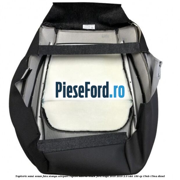 Tapiterie sezut scaun fata stanga echipare rapton salerno black Ford Kuga 2016-2018 2.0 TDCi 150 cp T7MB, T7MA diesel