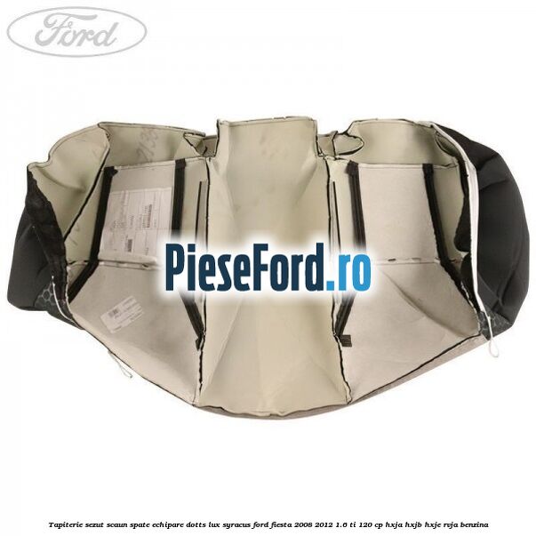 Tapiterie sezut scaun spate echipare dotts lux syracus Ford Fiesta 2008-2012 1.6 Ti 120 cp HXJA, HXJB, HXJE, RVJA benzina