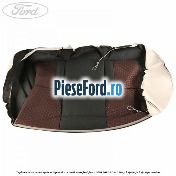 Tapiterie sezut scaun spate echipare dotts trudi soho Ford Fiesta 2008-2012 1.6 Ti 120 cp HXJA, HXJB, HXJE, RVJA benzina