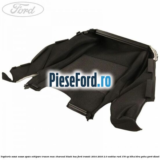 Tapiterie sezut scaun spate echipare traxon max charcoal black BUS Ford Transit 2014-2018 2.0 EcoBlue RWD 170 cp BLHA, BLRA, YNHA, YNR6 diesel