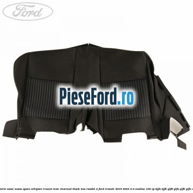 Tapiterie sezut scaun spate echipare traxon max charcoal black BUS randul 2 Ford Transit 2019-2023 2.0 EcoBlue 105 cp BJFA, BJFB, YLF6, YLFA, YLFB, YLFS diesel