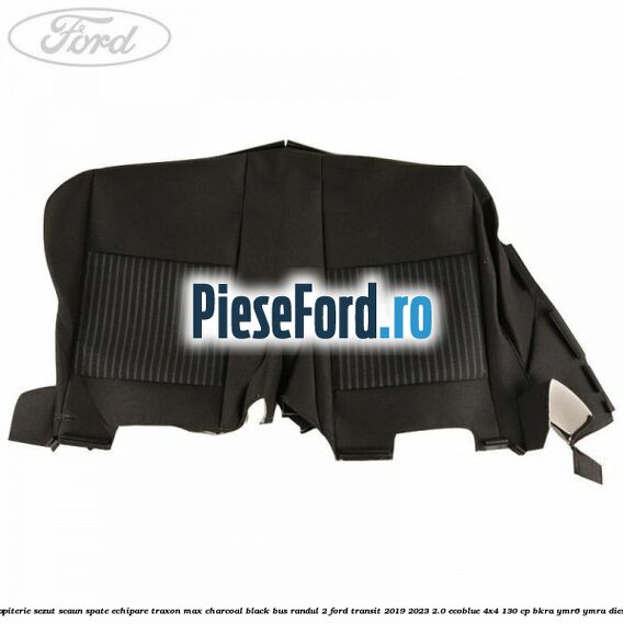 Tapiterie sezut scaun spate echipare traxon max charcoal black BUS randul 2 Ford Transit 2019-2023 2.0 EcoBlue 4x4 130 cp BKRA, YMR6, YMRA diesel