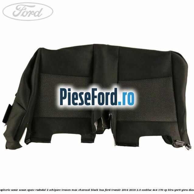 Tapiterie sezut scaun spate radndul 2 echipare traxon max charcoal black BUS Ford Transit 2014-2018 2.0 EcoBlue 4x4 170 cp Tapiterie sezut scaun spate radndul 2 echipare traxon max charcoal black BUS Ford Transit 2014-2018 2.0 EcoBlue 4x4 170 cp BLRA, YNR6, YNRA diesel
