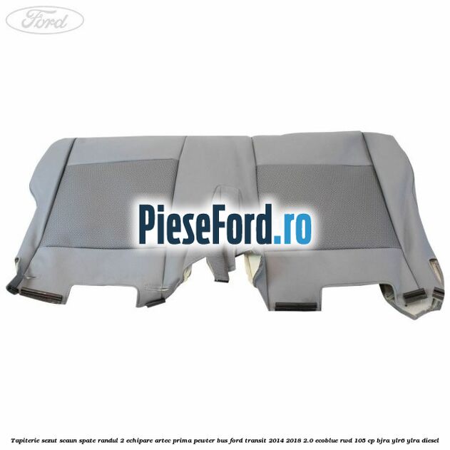 Tapiterie sezut scaun spate randul 2 echipare artec prima pewter BUS Ford Transit 2014-2018 2.0 EcoBlue RWD 105 cp BJRA, YLR6, YLRA diesel