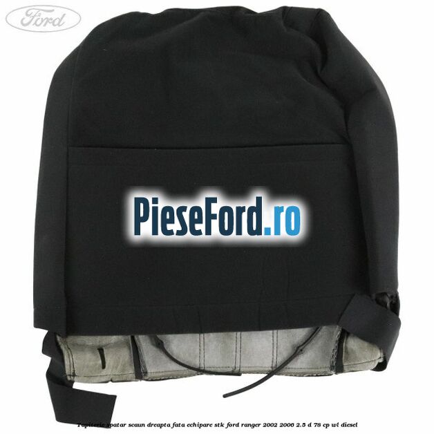 Tapiterie spatar scaun dreapta fata echipare STK Ford Ranger 2002-2006 2.5 D 78 cp Tapiterie spatar scaun dreapta fata echipare STK Ford Ranger 2002-2006 2.5 D 78 cp WL diesel