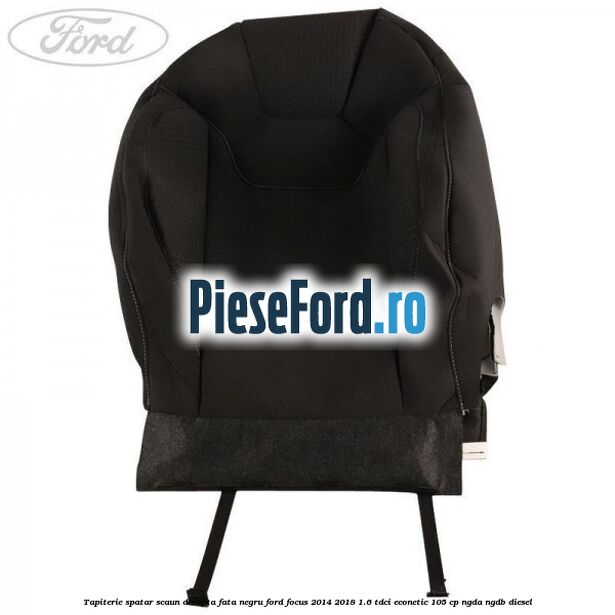 Tapiterie spatar scaun dreapta fata negru Ford Focus 2014-2018 1.6 TDCi ECOnetic 105 cp Tapiterie spatar scaun dreapta fata negru Ford Focus 2014-2018 1.6 TDCi ECOnetic 105 cp NGDA, NGDB diesel