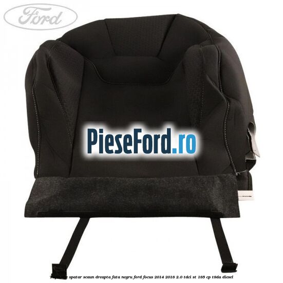Tapiterie spatar scaun dreapta fata negru Ford Focus 2014-2018 2.0 TDCi ST 185 cp T8DA diesel