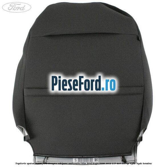 Tapiterie spatar scaun fata dreapta echipare Anthracite Blue Ford Kuga 2008-2012 2.5 4x4 200 cp HYDB, HYDC benzina