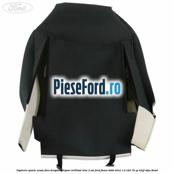 Tapiterie spatar scaun fata dreapta echipare brilliant blue 3 usi Ford Fiesta 2008-2012 1.6 TDCi 75 cp HHJF, UBJA diesel