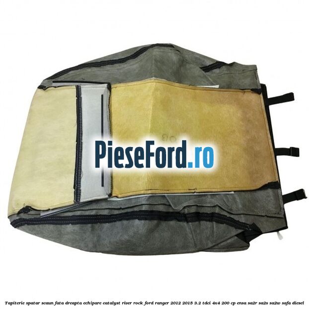 Tapiterie spatar scaun fata dreapta echipare catalyst river rock Ford Ranger 2012-2015 3.2 TDCi 4x4 200 cp Tapiterie spatar scaun fata dreapta echipare catalyst river rock Ford Ranger 2012-2015 3.2 TDCi 4x4 200 cp ENSA, SA2R, SA2S, SA2W, SAFA diesel