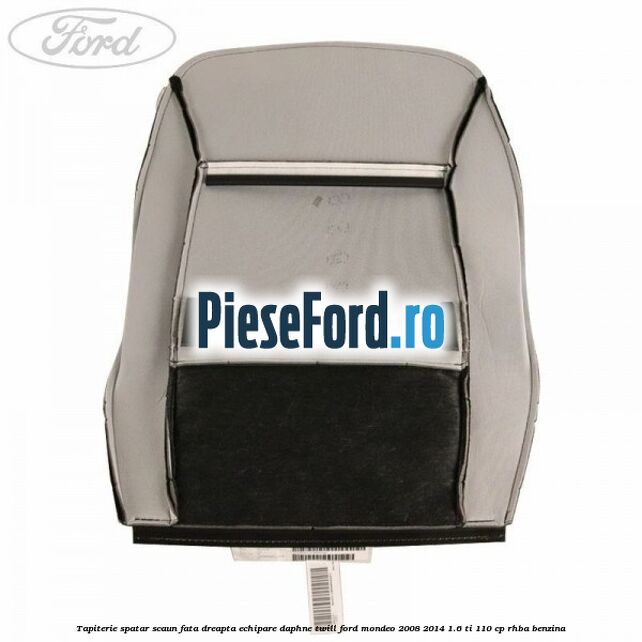 Tapiterie spatar scaun fata dreapta echipare daphne twill Ford Mondeo 2008-2014 1.6 Ti 110 cp RHBA benzina