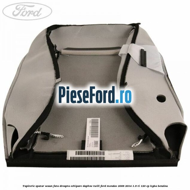 Tapiterie spatar scaun fata dreapta echipare daphne twill Ford Mondeo 2008-2014 1.6 Ti 120 cp Tapiterie spatar scaun fata dreapta echipare daphne twill Ford Mondeo 2008-2014 1.6 Ti 120 cp KGBA benzina