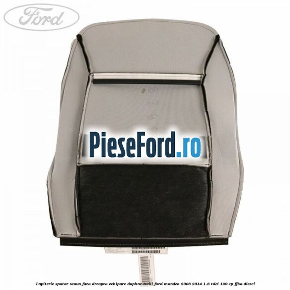 Tapiterie spatar scaun fata dreapta echipare daphne twill Ford Mondeo 2008-2014 1.8 TDCi 100 cp FFBA diesel