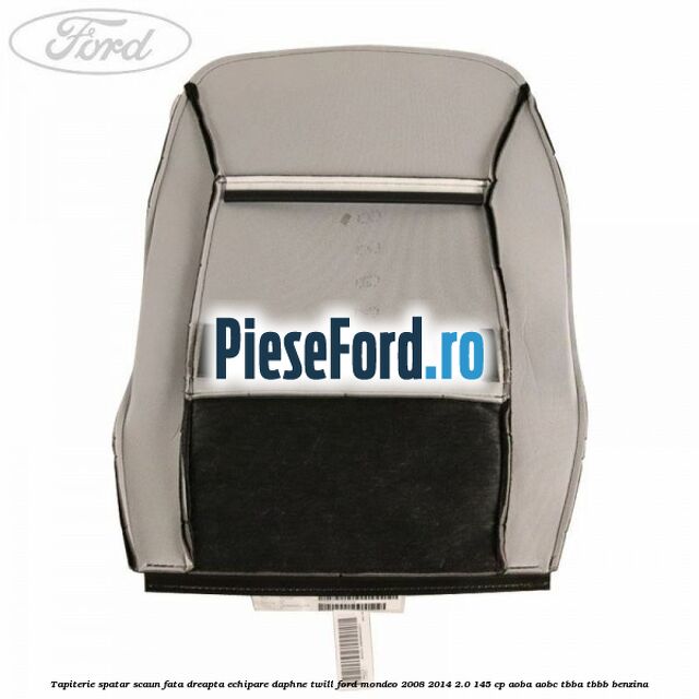 Tapiterie spatar scaun fata dreapta echipare daphne twill Ford Mondeo 2008-2014 2.0 145 cp AOBA, AOBC, TBBA, TBBB benzina
