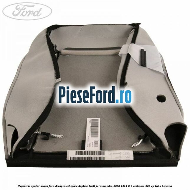 Tapiterie spatar scaun fata dreapta echipare daphne twill Ford Mondeo 2008-2014 2.0 EcoBoost 203 cp TNBA benzina