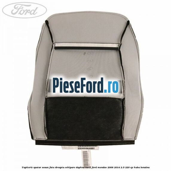 Tapiterie spatar scaun fata dreapta echipare daphne twill Ford Mondeo 2008-2014 2.5 220 cp HUBA benzina