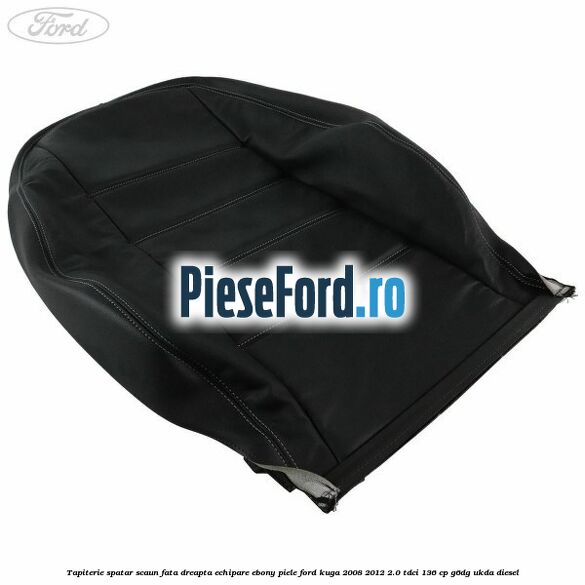 Tapiterie spatar scaun fata dreapta echipare Ebony piele Ford Kuga 2008-2012 2.0 TDCi 136 cp G6DG, UKDA diesel