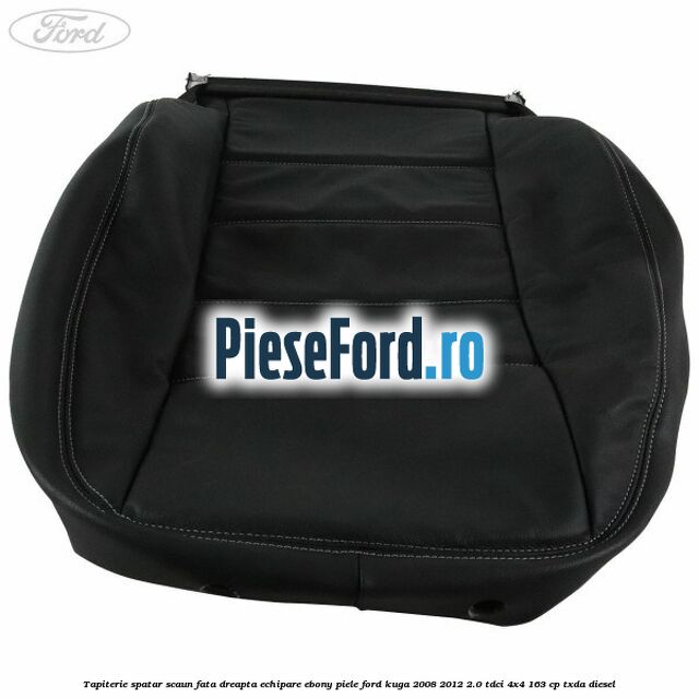Tapiterie spatar scaun fata dreapta echipare Ebony piele Ford Kuga 2008-2012 2.0 TDCI 4x4 163 cp TXDA diesel