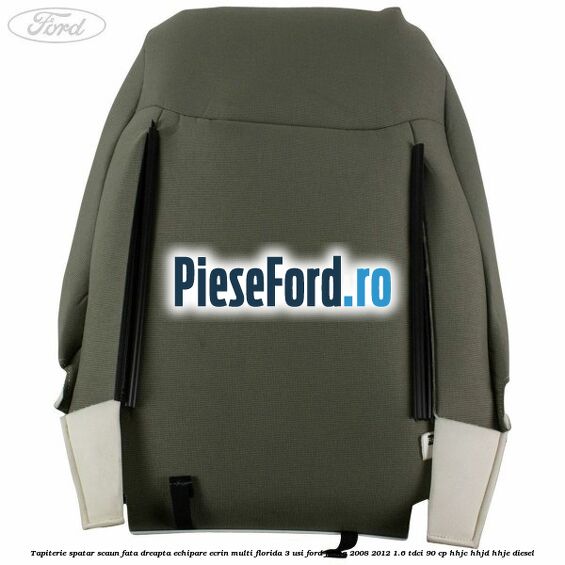 Tapiterie spatar scaun fata dreapta echipare ecrin multi florida 3 usi Ford Fiesta 2008-2012 1.6 TDCi 90 cp HHJC, HHJD, HHJE diesel