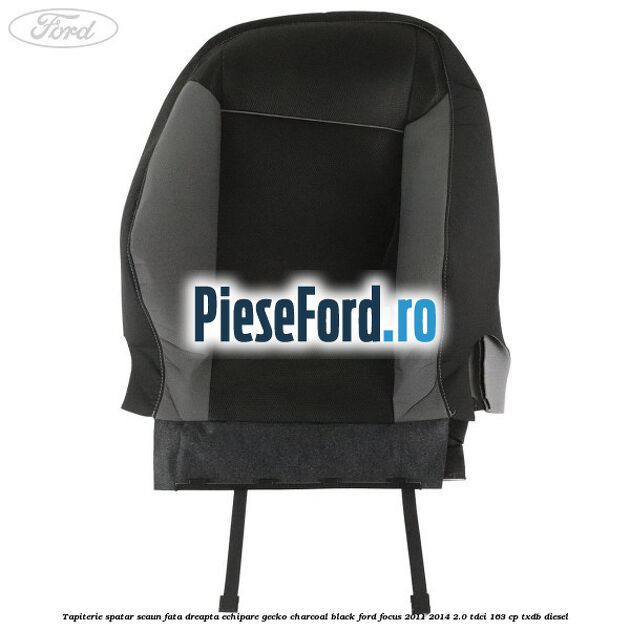 Tapiterie spatar scaun fata dreapta echipare gecko charcoal black Ford Focus 2011-2014 2.0 TDCi 163 cp TXDB diesel