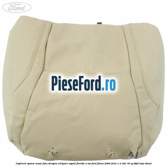 Tapiterie spatar scaun fata dreapta echipare napoli florida 3 usi Ford Fiesta 2008-2012 1.4 TDCi 70 cp F6JD, KVJA diesel