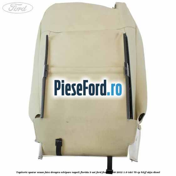 Tapiterie spatar scaun fata dreapta echipare napoli florida 3 usi Ford Fiesta 2008-2012 1.6 TDCi 75 cp HHJF, UBJA diesel