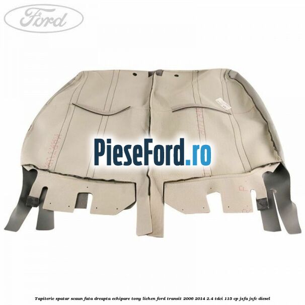 Tapiterie spatar scaun fata dreapta echipare tony lichen Ford Transit 2006-2014 2.4 TDCi 115 cp JXFA, JXFC diesel