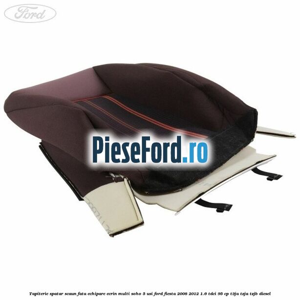 Tapiterie spatar scaun fata echipare ecrin multi soho 5 usi Ford Fiesta 2008-2012 1.6 TDCi 95 cp T3JA, TZJA, TZJB diesel