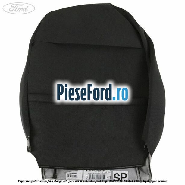 Tapiterie spatar scaun fata stanga echipare Anthracite Blue Ford Kuga 2008-2012 2.5 4x4 200 cp HYDB, HYDC benzina