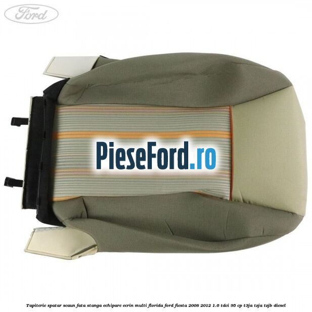 Tapiterie spatar scaun fata stanga echipare ecrin multi florida Ford Fiesta 2008-2012 1.6 TDCi 95 cp T3JA, TZJA, TZJB diesel