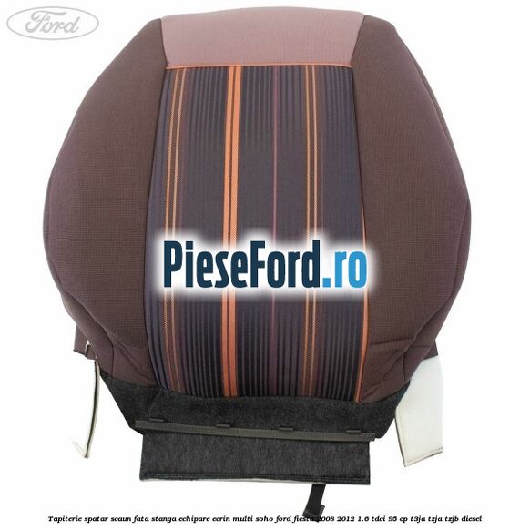 Tapiterie spatar scaun fata stanga echipare ecrin multi soho Ford Fiesta 2008-2012 1.6 TDCi 95 cp Tapiterie spatar scaun fata stanga echipare ecrin multi soho Ford Fiesta 2008-2012 1.6 TDCi 95 cp T3JA, TZJA, TZJB diesel