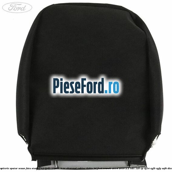 Tapiterie spatar scaun fata stanga echipare traxon max charcoal cabina dubla 2D Ford Transit 2014-2018 2.2 TDCi 125 cp CY14, CYF5, CYFG, USF6 diesel