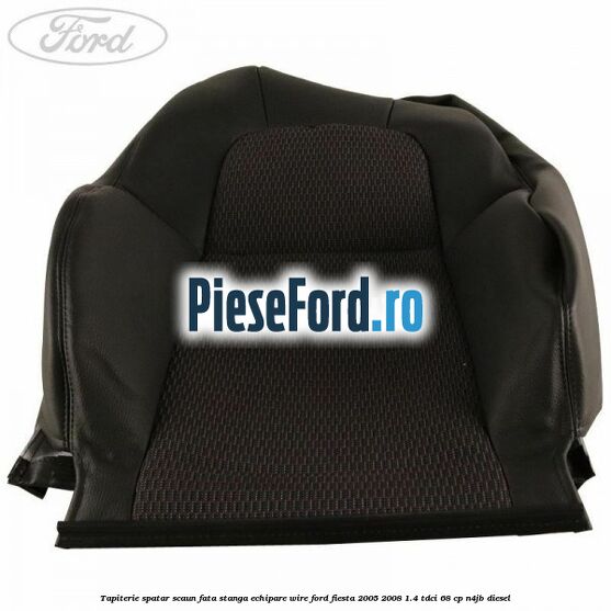 Tapiterie spatar scaun fata stanga echipare wire Ford Fiesta 2005-2008 1.4 TDCi 68 cp N4JB diesel