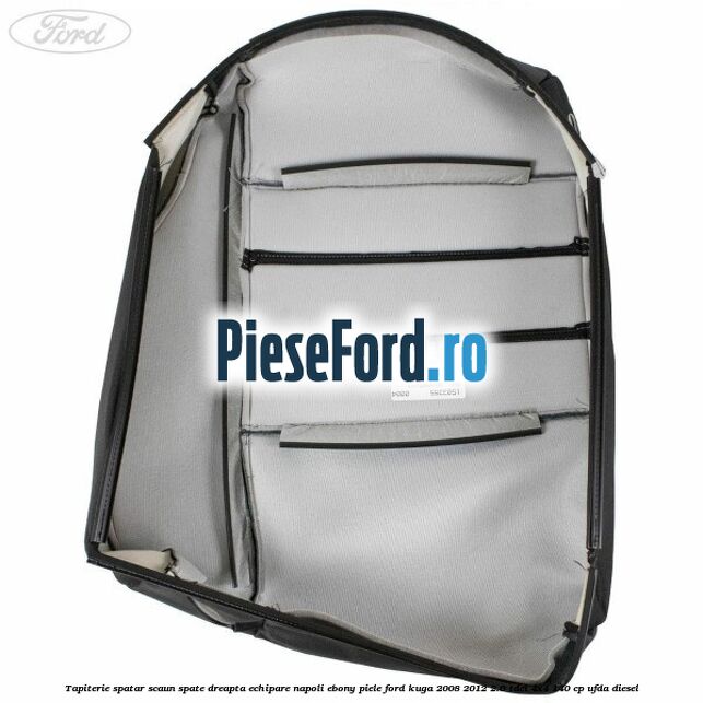 Tapiterie spatar scaun spate dreapta echipare napoli ebony piele Ford Kuga 2008-2012 2.0 TDCI 4x4 140 cp Tapiterie spatar scaun spate dreapta echipare napoli ebony piele Ford Kuga 2008-2012 2.0 TDCI 4x4 140 cp UFDA diesel
