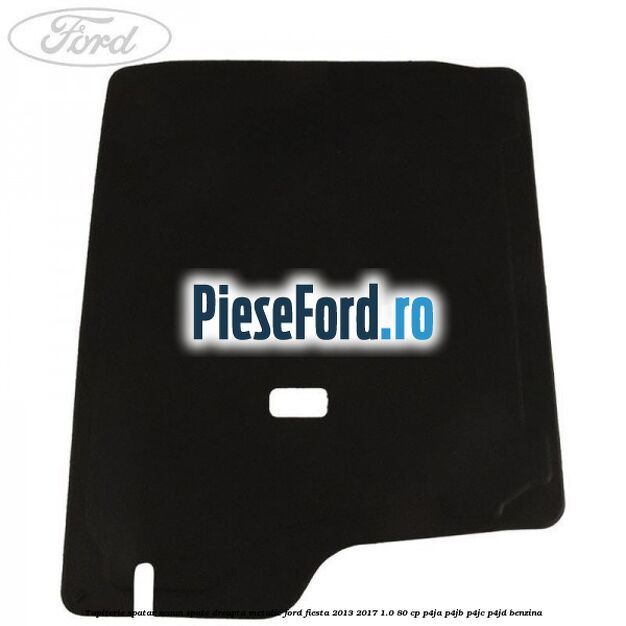 Tapiterie spatar scaun spate dreapta metalic Ford Fiesta 2013-2017 1.0 80 cp P4JA, P4JB, P4JC, P4JD benzina