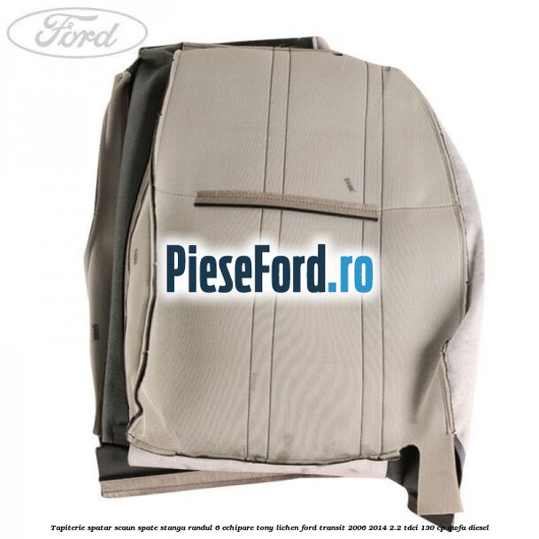 Tapiterie spatar scaun spate stanga randul 6 echipare tony lichen Ford Transit 2006-2014 2.2 TDCi 130 cp Tapiterie spatar scaun spate stanga randul 6 echipare tony lichen Ford Transit 2006-2014 2.2 TDCi 130 cp QWFA diesel