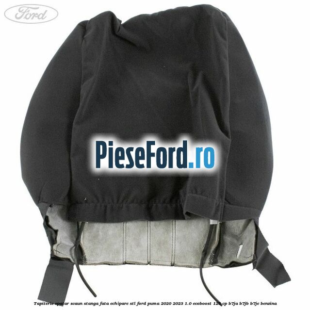 Tapiterie spatar scaun stanga fata echipare STL Ford Puma 2020-2023 1.0 EcoBoost 125 cp B7JA, B7JB, B7JE benzina