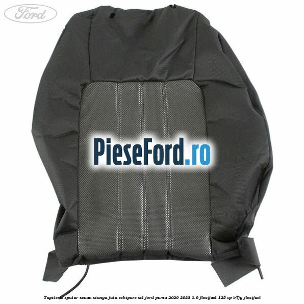 Tapiterie spatar scaun stanga fata echipare STL Ford Puma 2020-2023 1.0 Flexifuel 125 cp B7JG Flexifuel