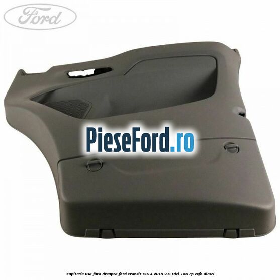 Tapiterie usa fata dreapta Ford Transit 2014-2018 2.2 TDCi 155 cp CVF5 diesel