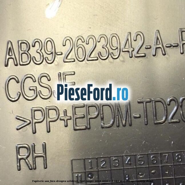 Tapiterie usa fata dreapta Wildtrak Ford Ranger 2016-2020 2.2 TDCi 4x4 131 cp T22DD0P diesel